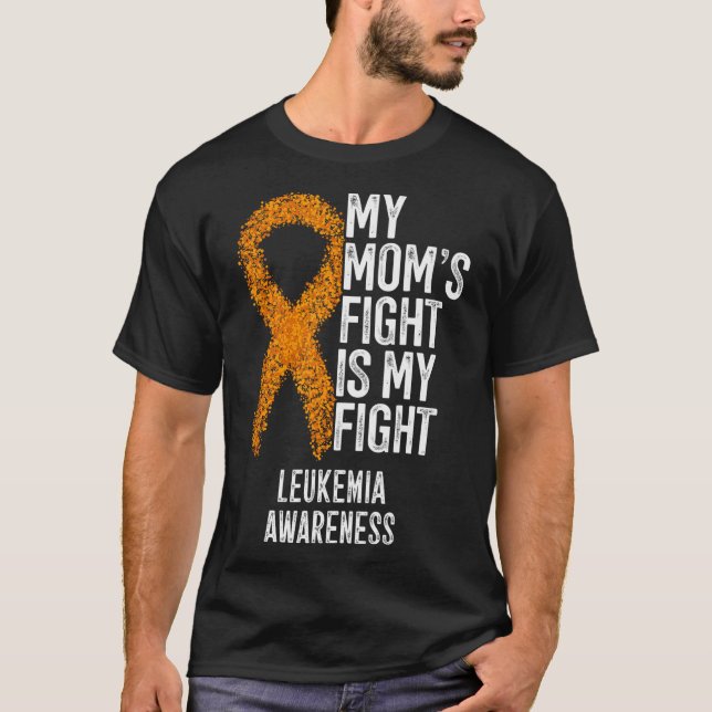 Leukaemia My Mom's Fight Is My Fight Leukaemia Awa T-Shirt (Front)
