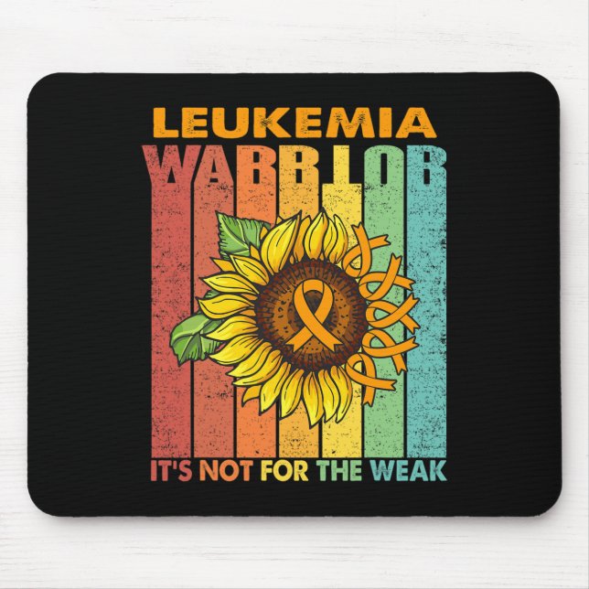 Leukaemia Warrior It's Not For The Weak  Mouse Pad (Front)
