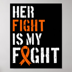 Leukemia Awareness Her Fight Is My Fight Support 1 Poster