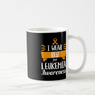Leukemia Awareness Month I Wear Red Blood Cancer 1 Coffee Mug
