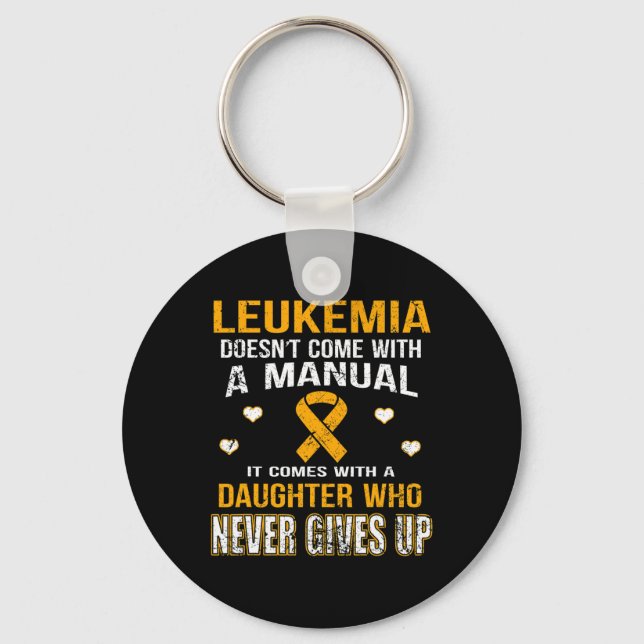 LEUKEMIA comes with a daughter who never gives up  Keychain (Front)