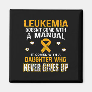 LEUKEMIA comes with a daughter who never gives up Magnet