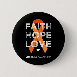 Leukemia Faith Hope Love Orange Ribbon Leukemia Aw 2 Inch Round Button