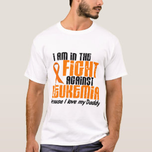 LEUKEMIA In The Fight For My Daddy 1 T-Shirt