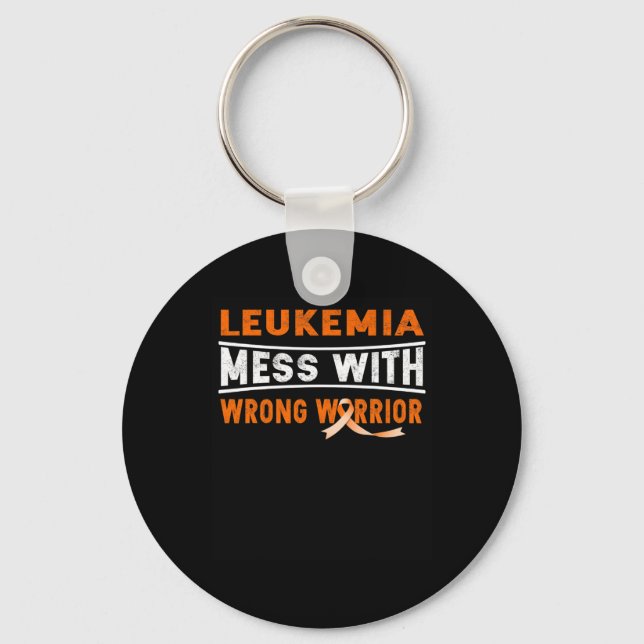 LEUKEMIA MESS WITH THE WRONG WARRIOR  KEYCHAIN (Front)