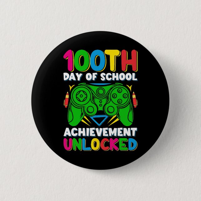 Level 100 Day Of School Unlocked Gamer 100th Days  2 Inch Round Button (Front)