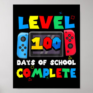 Level 100 Days Of School Complete Gamer Video Game Poster