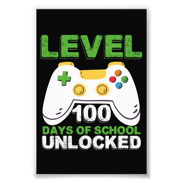 Level 100 Days Of School Unlocked Gamer Video Game Photo Print (Front)