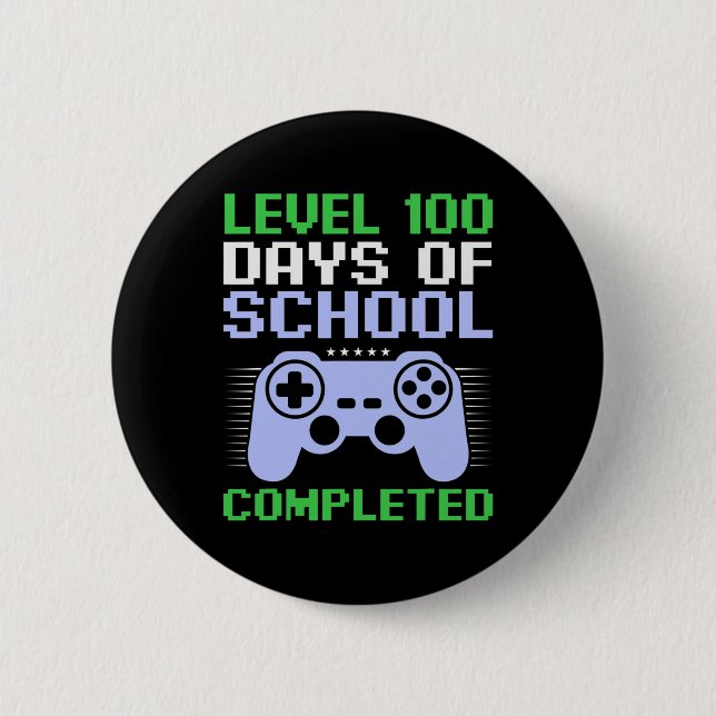 Level 100th Day Of School Completed For Kids  2 Inch Round Button (Front)
