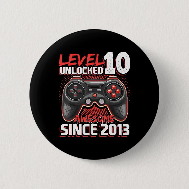 Level 10 Unlocked Awesome 2013 Video Game 10th Bir 2 Inch Round Button (Front)
