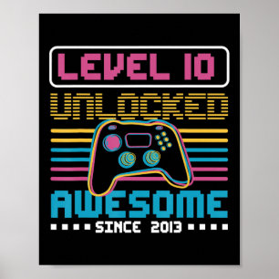 Level 10 unlocked awesome since 2013 Gaming Birthd Poster