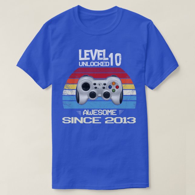level 10 unlocked awesome since 2013 T-Shirt (Design Front)