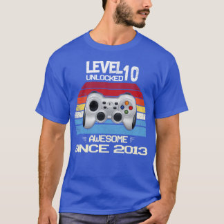 level 10 unlocked awesome since 2013 T-Shirt