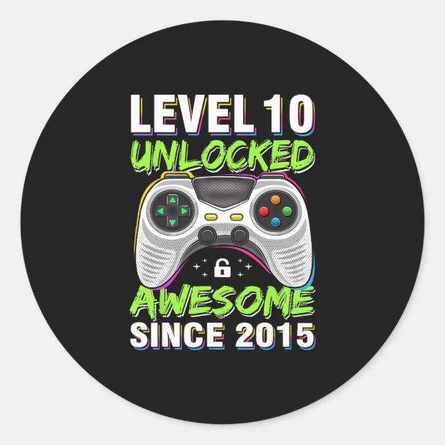 Level 10 Unlocked Awesome Since 2015 10th Birthday Classic Round Sticker (Front)