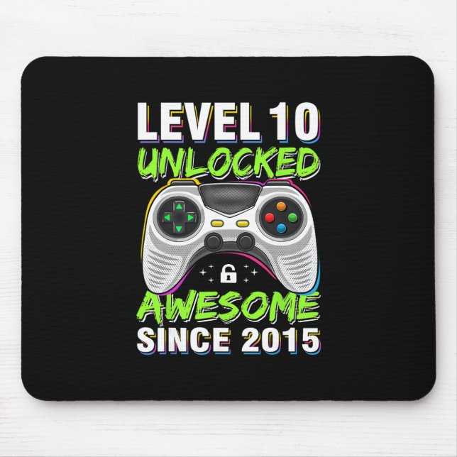 Level 10 Unlocked Awesome Since 2015 10th Birthday Mouse Pad (Front)