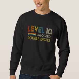 Level 10 Unlocked Double Digits 10 Year Old 10th B Sweatshirt