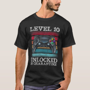 Level 10 Unlocked In Quarantine Video Gamers 10Th T-Shirt