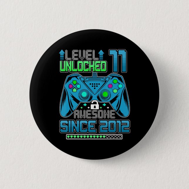 Level 11 Unlocked Awesome 2012 Video Game 11th Bir 2 Inch Round Button (Front)