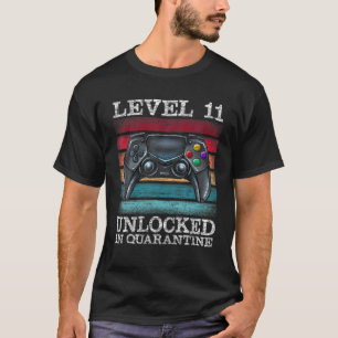 Level 11 Unlocked In Quarantine Video Gamers 11Th T-Shirt