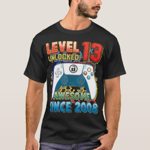Level 13 Unlocked Awesome 2008 Video Game 13 Birth T-Shirt