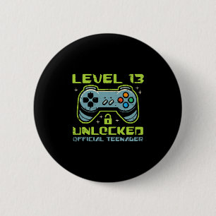 Level 13 Unlocked Official Teenager 13th Birthday 2 Inch Round Button