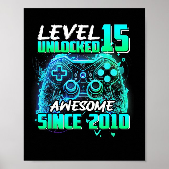 Level 15 Unlocked Awesome Since 2010 15th Birthday Poster (Front)