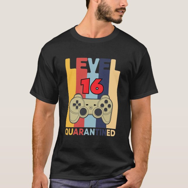 Level 16 quarantIned T-Shirt (Front)