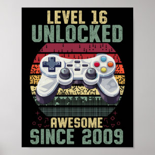 Level 16 Unlocked Awesome Since 2009 16th Birthday Poster