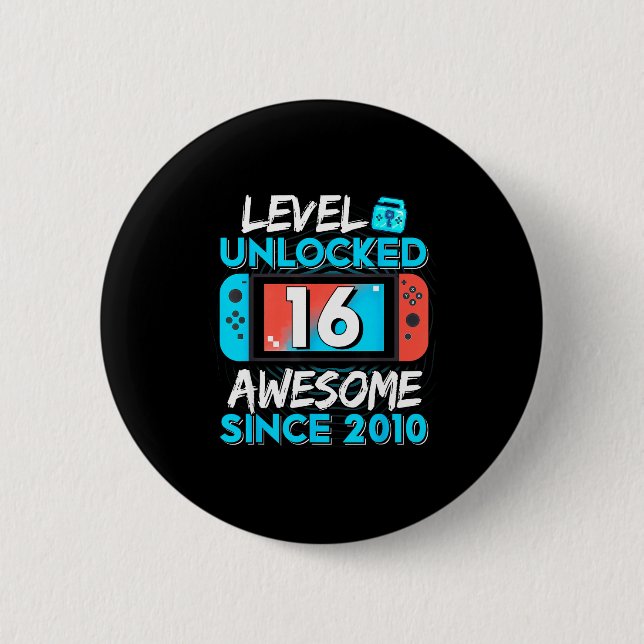 Level 16 Unlocked Awesome Since 2010 16th Birthday 2 Inch Round Button (Front)