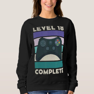 Level 18 Complete 18 Year Gamer Gaming 18th Birthd Sweatshirt