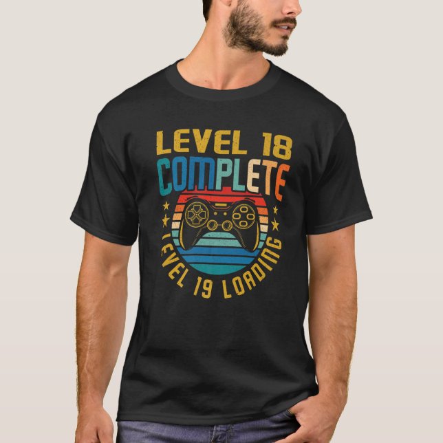 Level 18 Complete Level 19 Loading 18Th Birthday V T-Shirt (Front)