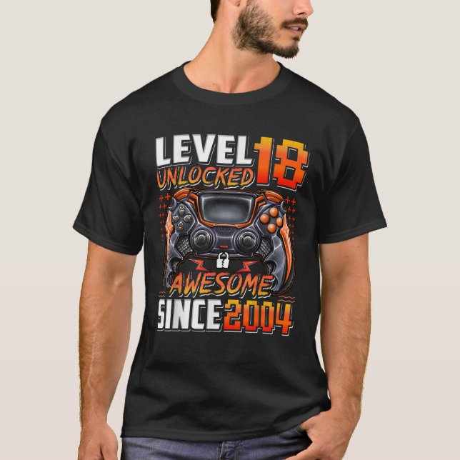 Level 18 Unlocked Awesome Since 2004 18th Birthday T-Shirt (Front)