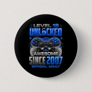 Level 18 Unlocked Awesome Since 2007 18th Birthday 2 Inch Round Button