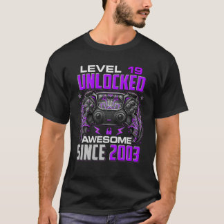 Level 19 Unlocked Awesome Since 2003 19Th Birthday T-Shirt