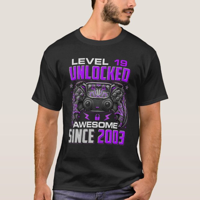 Level 19 Unlocked Awesome Since 2003 19Th Birthday T-Shirt (Front)