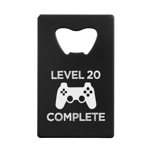 Level 20 Complete, Funny 21st Birthday beer opener Credit Card Bottle Opener (Front)