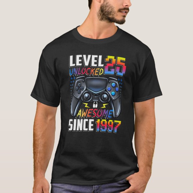Level 25 Unlocked Awesome Since 1997 25th Birthday T-Shirt (Front)