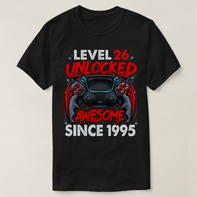 Level 26 Unlocked Awesome Since 1995 26th Birthday T-Shirt (Design Front)