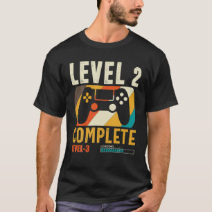 Level 2 Complete Level 3 Loading Gamers 2Nd Birthd T-Shirt