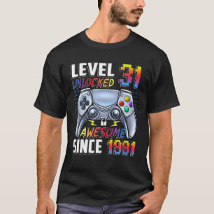 Level 31 Unlocked Awesome Since 1991 31St Birthday T-Shirt