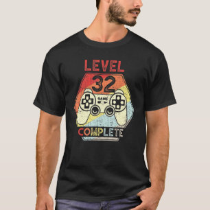 Level 32 Complete Video Gamer 32nd Birthday Men Wo T-Shirt