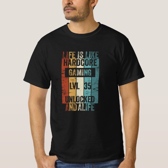 Level 35 Life is like Hardcore Gaming T-Shirt (Front)