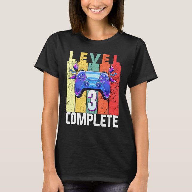 Level 3 Complete 3rd Birthday third Year Anniversa T-Shirt (Front)