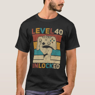 Level 40 Unlocked 40Th Birthday 40 Years Old Gamer T-Shirt