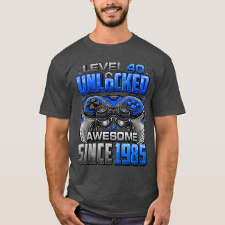 Level 40 Unlocked Awesome Since 1985 40th Birthday T-Shirt