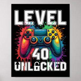 Level 40 Unlocked Funny Video Game Theme 40th Birt Poster