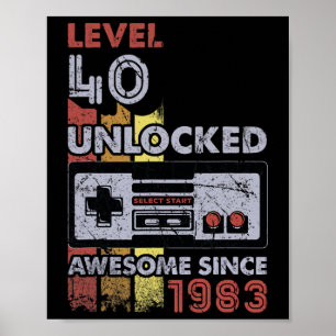Level 40 Unlocked Gamer 40th Birthday Gift Video G Poster