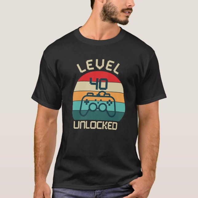 Level 40 Unlocked T S Retro Gamer 40Th Birthday T-Shirt (Front)
