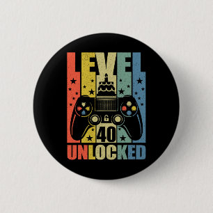 Level 40 Unlocked Video Game 40th Birthday Gamer B 2 Inch Round Button