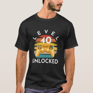 Level 40 Unlocked Video Gamer 40Th Birthday Gifts T-Shirt